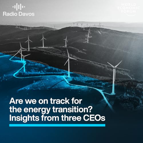 Are we on track for the energy transition? Insights from three CEOs Podcast Por  capa
