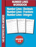 NUMBER LINES WORKBOOK For Kids Grades 1-3: Number Lines - Decimals, Number Lines - Fractions, Number Lines - Integers, Positive and Negative Numbers Workbook, Integers, and Fractions, and Decimals: B0DDKNMD87 Book Cover