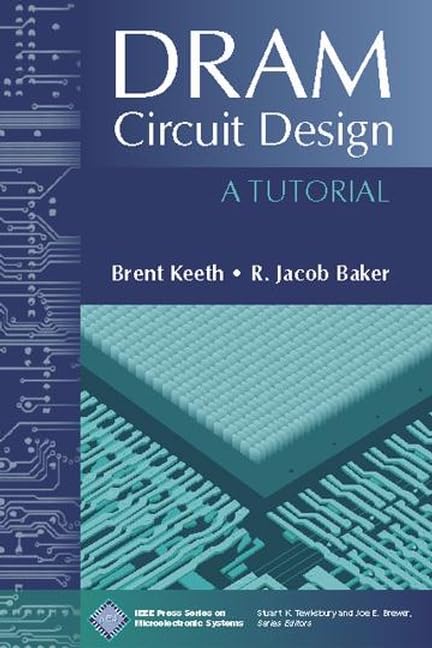 Buy Dram Circuit Design: A Tutorial (IEEE Press Series on Microelectronic Systems) — BookShops.in