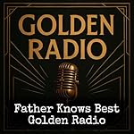 Cover of Father Knows Best - Golden Radio