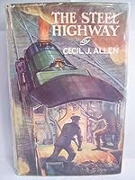 The steel highway, B000859AHQ Book Cover