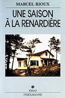 Une saison à la Renardière: Chronique 2890062902 Book Cover