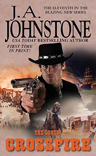 Crossfire (The Loner series Book 11)