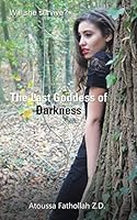 The Last Goddess of Darkness 1504993853 Book Cover