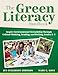 The Green Literacy Handbook: Inspire Environmental Stewardship Through Critical Thinking, Reading, and Writing, Grades K-5 (Active Learning That Inspires Critical Thinking and Environmental Awareness)