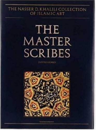 The Master Scribes: 2 (The Nasser D. Khalili Collection of Islamic Art)