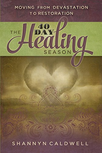 The 40-Day Healing Season: Moving from Devastation to Restoration (The Healing Season) (English Edition)