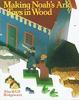 Making Noah's Ark Toys in Wood 0806967269 Book Cover