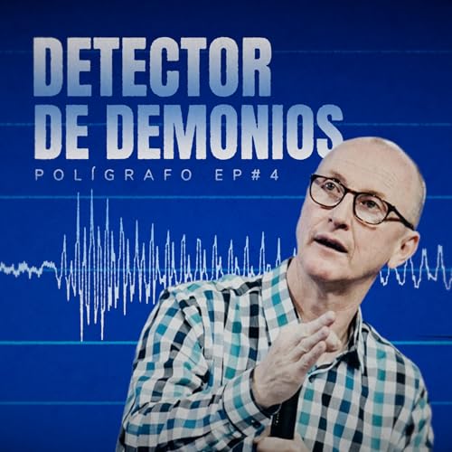 Terror Espiritual II: &iquest;Puede un Cristiano estar Endemoniado? | Pol&iacute;grafo EP#4