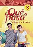 lo que pasa deutsch  Qué pasa. Lehrwerk für den Spanischunterricht, 2. Fremdsprache: Qué pasa - Ausgabe 2006: Cuaderno de actividades 3 mit Multimedia-Sprachtrainer (¿Qué ... ab Klasse 6 oder 7 - Ausgabe 2006)