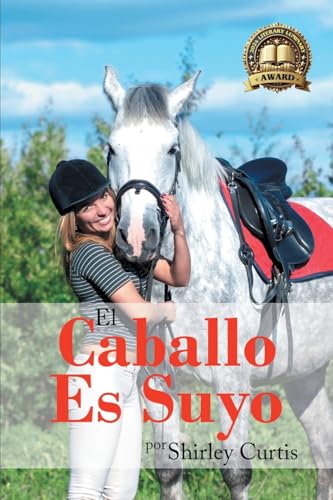 El Caballo Es Suyo (Spanish Edition)