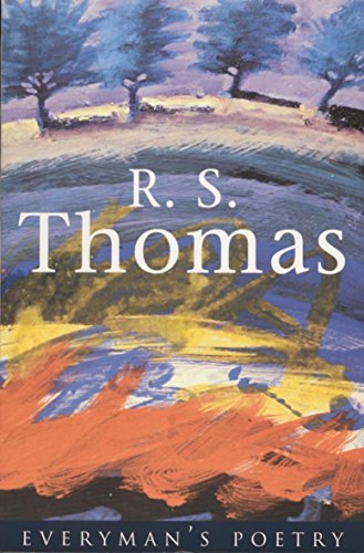 R. S. Thomas: Everyman Poetry (Everyman Poetry Library)