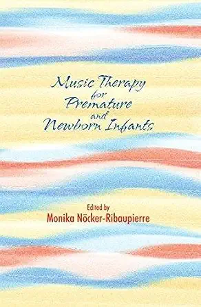 Music Therapy For Premature And Newborn Infants Music Therapy For Premature And Newborn Infants book cover