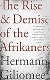 The Rise and Demise of the Afrikaners