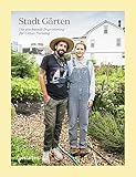 Stadt Gärten: Die wachsende Begeisterung für Urban Farming