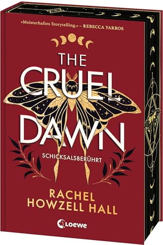 The Cruel Dawn - Schicksalsberührt (Band 2): Das explosive Finale der fesselnden Romantasy-Dilogie - Voller Abenteuer, Spannung und Romantik - Mit Farbschnitt in der 1. Auflage