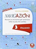 Navigazioni. Italiano. Mappe per orientarsi nella scuola che cambia. Per la 3ª classe elementare. Con CD-ROM. Con espansione online