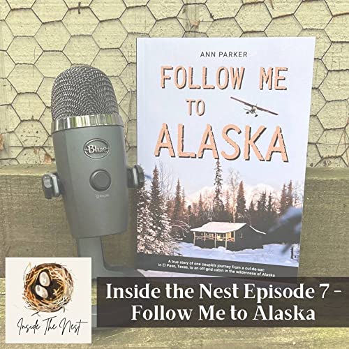 Inside the Nest - Follow Me To Alaska!