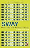 Sway: The Irresistible Pull of Irrational Behaviour. Ori Brafman and ROM Brafman