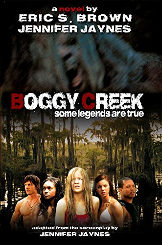 Boggy Creek: The Legend Is True (With: Eric S. Brown)