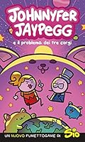 Johnnyfer Jaypegg e il mistero dei tre corgi 8891276782 Book Cover