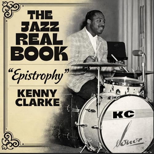 Epistrophy and Kenny Clarke