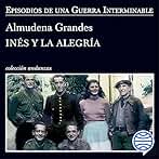 Inés y la alegría - El ejército de unión nacional y la invasión del valle de Arán, Pirineo de Lérida, 19-27 de octubre de 1944: Episodios de una guerra interminable 1