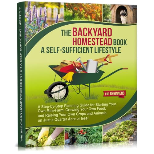 The Backyard Homestead Book for a Self-Sufficient Lifestyle. For Beginners Audiolibro Por Collin Bradford arte de portada