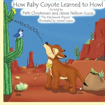 Paperback How Baby Coyote Learned to Howl Book