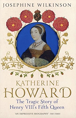 Amazon.co.jp ジョン・マレー キャサリン・ハワード ヘンリー8世の悲劇的な物語 第五の女王 本