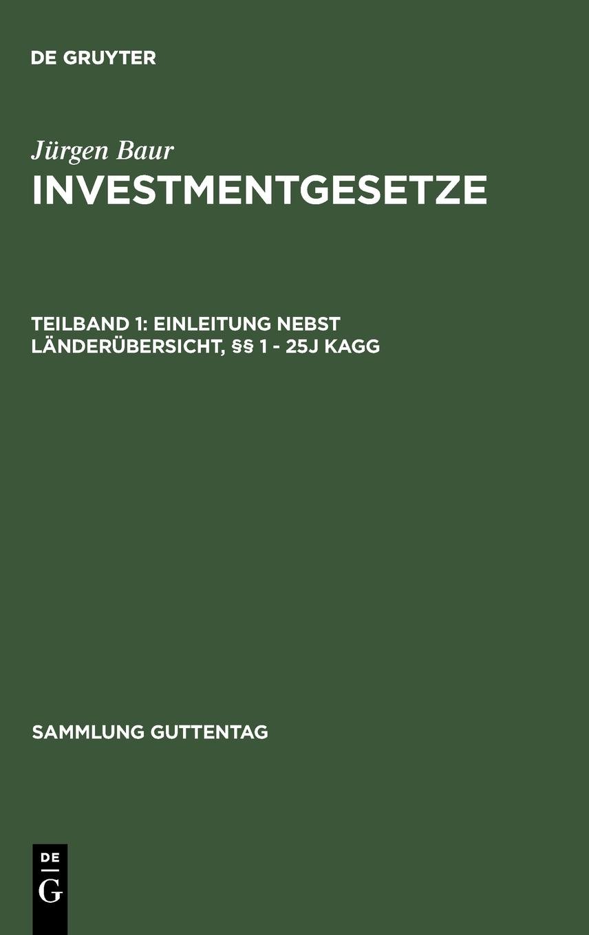 Einleitung nebst Länderübersicht, §§ 1 - 25j KAGG (Sammlung Guttentag)