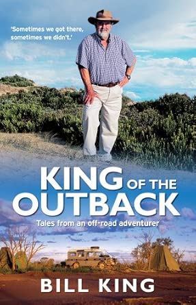 King of the Outback: Tales from an Off-road Adventurer book cover