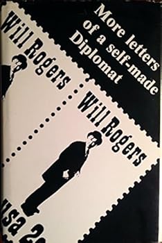Hardcover More Letters of a Self-Made Diplomat (Writings of Will Rogers) Book