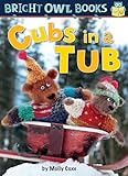 Cubs in a Tub (Bright Owl Books)