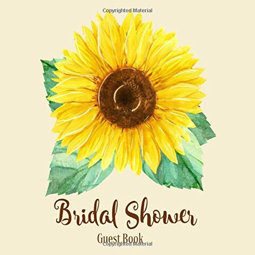 Bridal Shower Guest Book: Sunflower Rustic Country Theme | Advice and Well Wishes Messages for the Bride | Unique Guestbook Keepsake with Gift Log & Photo Book (Perfect Gifts for Bride-to-Be)