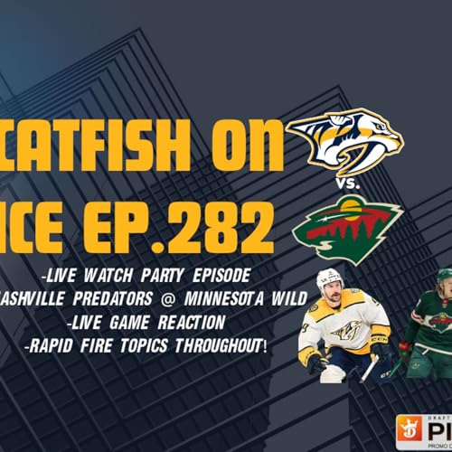 #282-Nashville Predators at Minnesota Wild Live Watch Party Gives us WILD Ending!