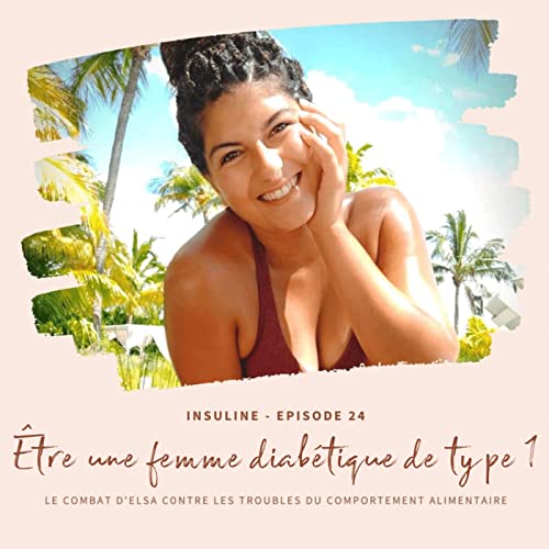 #24 Etre une femme diab&eacute;tique de type 1