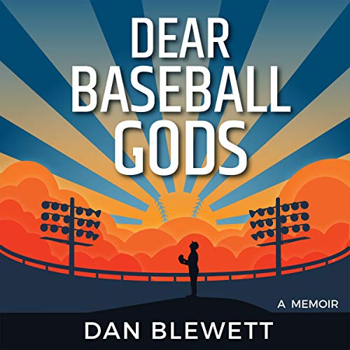 Dear Baseball Gods: A Memoir by Dan Blewett episode artwork