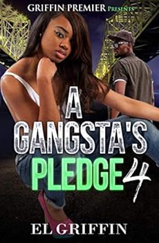 A Gangsta's Pledge 4 - Book #4 of the Gangsta Love