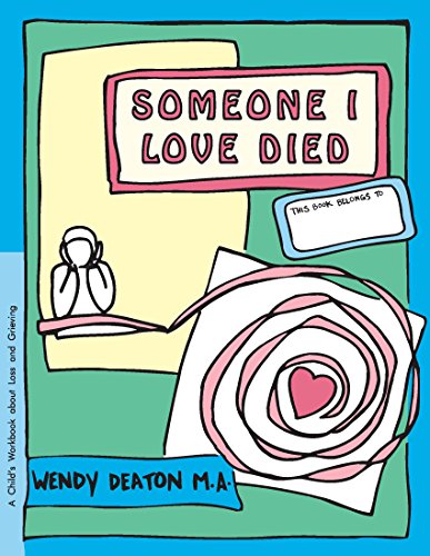 Someone I Love Died: A Child's Workbook About Loss and Grieving