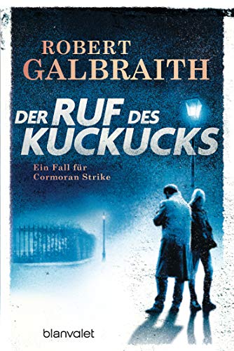 Der Ruf des Kuckucks: Ein Fall fÃ¼r Cormoran Strike (Die Cormoran-Strike-Reihe 1) (German Edition)