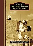 Northern Arizona Space Training (Images of America)
