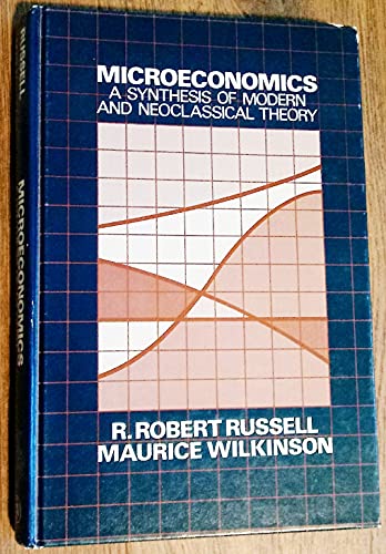 Microeconomics: A Synthesis of Modern and Neoclassical Theory