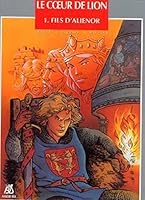 Coeur de Lion T01 (Le): Fils d'Alienor 2951666047 Book Cover