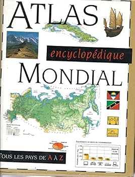 Hardcover Atlas encyclopédique mondial : Tous les pays de A à Z [French] Book