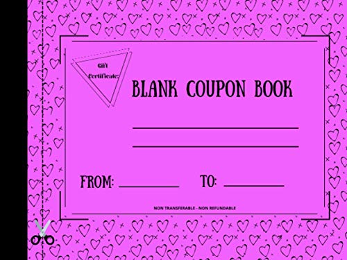 Blank Coupon Book: Blank Coupon Booklet to Fill In - 20 Blank Coupons to Customize: Perfect Gift Idea For Mom, Dad, Grandma, Grandpa, Kids...