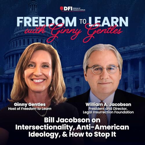 Bill Jacobson on Intersectionality, Anti-American Ideology, & How to Stop It