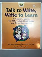 Talk to Write, Write to Learn: A Teachers' Manual for Differentiated Instruction and Tiered Instruction 0976139391 Book Cover