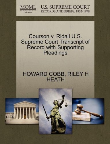 Courson V. Ridall U.S. Supreme Court Transcript of Record with Supporting Pleadings