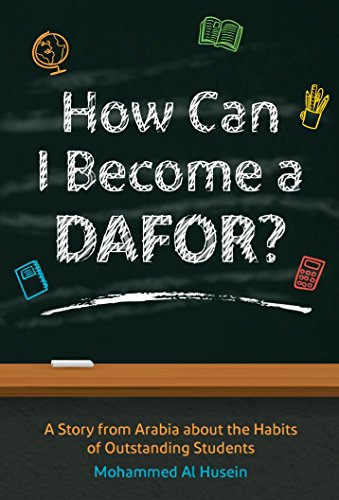 How Can I Become a DAFOR?: A Story from Arabia about the Habits of Outstanding Students (English Edition)